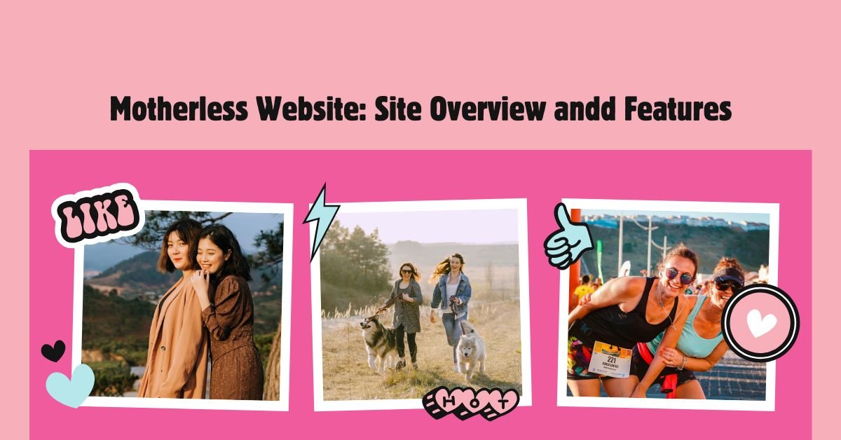 Motherless Website: Site Overview, Features, and User Access